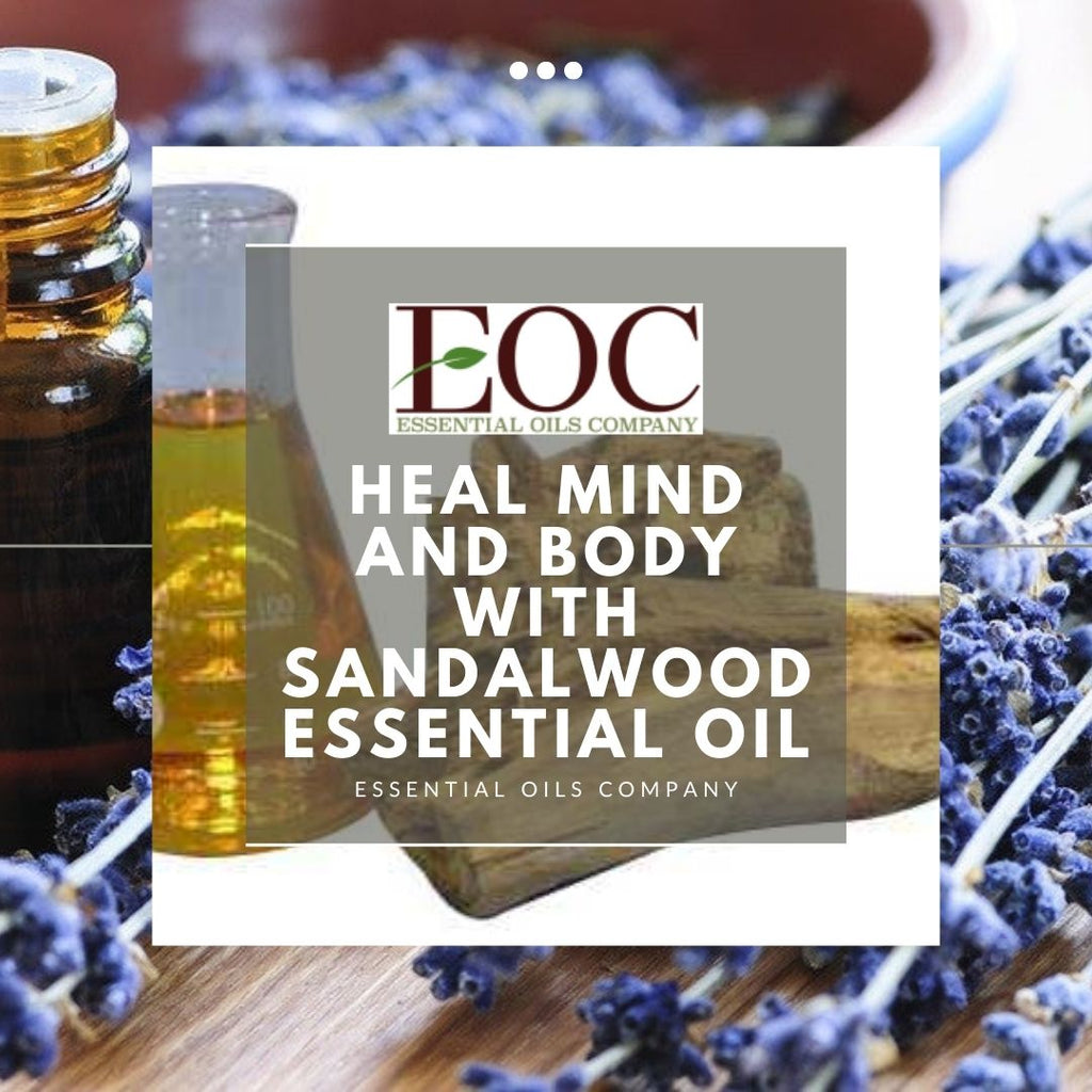Heal mind and body with sandalwood essential oil